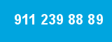 911 239 88 89 911 239 88 89